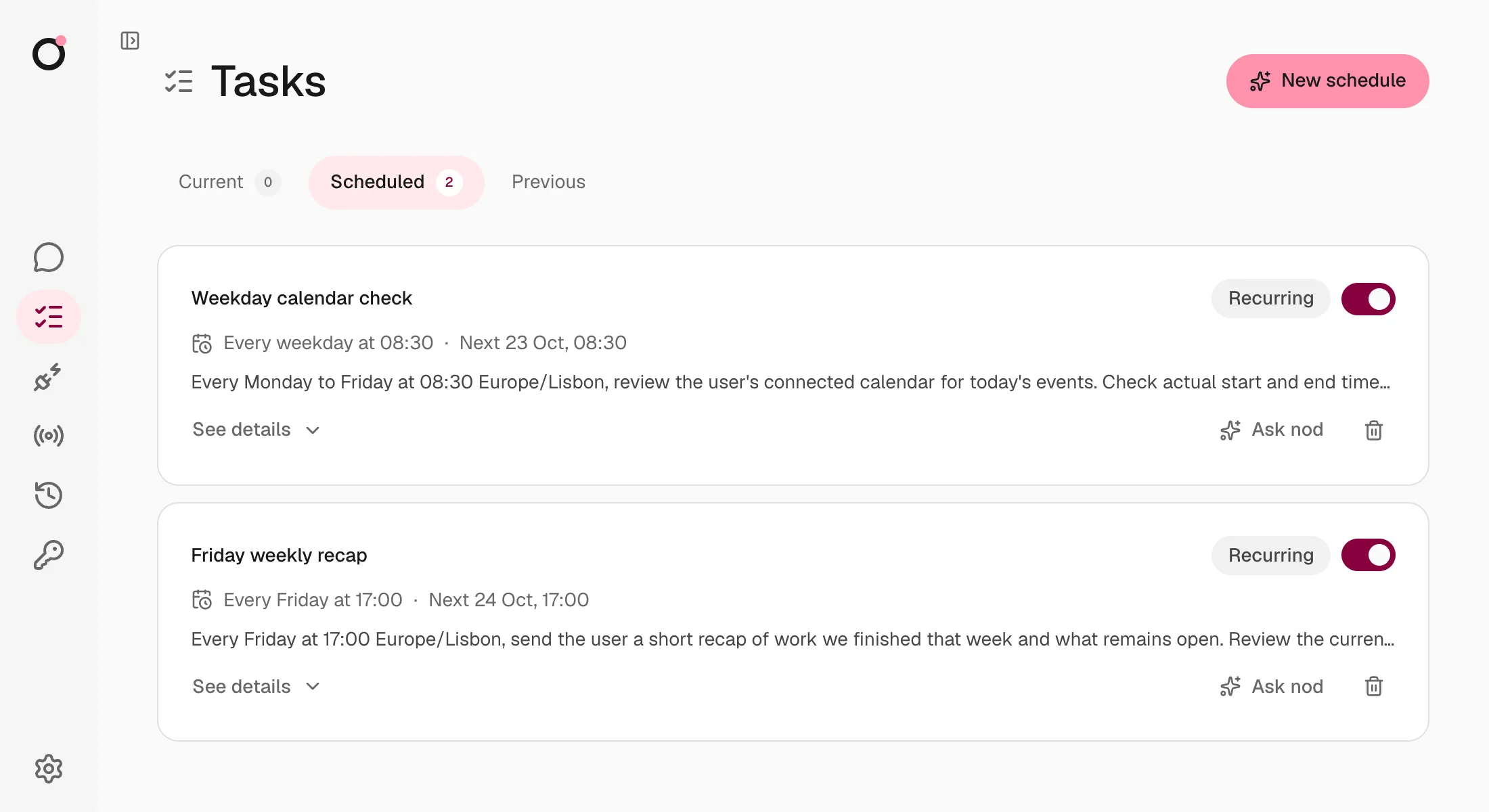 The Scheduled view with a weekday calendar check and a Friday weekly recap, each with its next run and a switch to pause it.